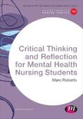 Roberts |  Critical Thinking and Reflection for Mental Health Nursing Students | eBook | Sack Fachmedien