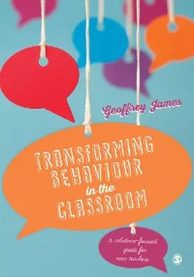 James |  Transforming Behaviour in the Classroom | eBook | Sack Fachmedien