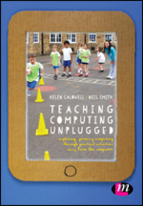 Caldwell / Smith | Teaching Computing Unplugged in Primary Schools | Buch | 978-1-4739-6169-2 | sack.de