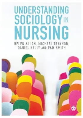 Allan / Traynor / Kelly |  Understanding Sociology in Nursing | eBook | Sack Fachmedien