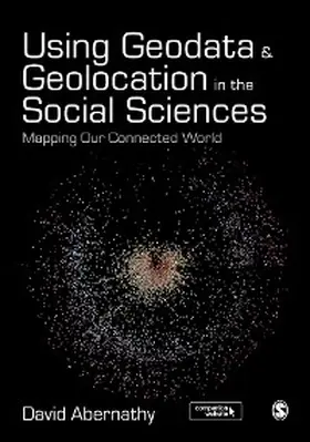 Abernathy |  Using Geodata and Geolocation in the Social Sciences | eBook | Sack Fachmedien