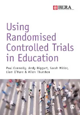 Connolly / Biggart / Miller |  Using Randomised Controlled Trials in Education | eBook | Sack Fachmedien