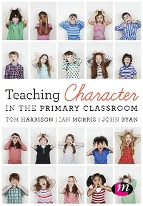 Harrison / Morris / Ryan | Teaching Character in the Primary Classroom | E-Book | www.sack.de