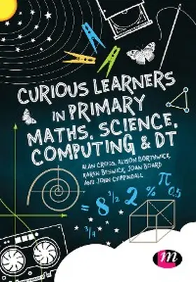 Cross / Borthwick / Beswick | Curious Learners in Primary Maths, Science, Computing and DT | E-Book | www.sack.de