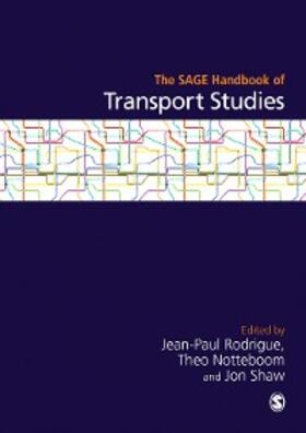 Rodrigue / Notteboom / Shaw | The SAGE Handbook of Transport Studies | E-Book | sack.de