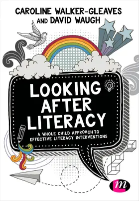 Walker-Gleaves / Waugh |  Looking After Literacy | Buch |  Sack Fachmedien
