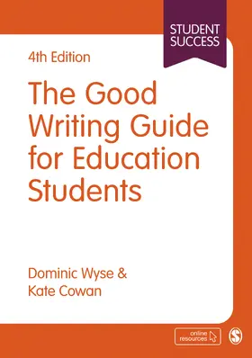 Wyse / Cowan | The Good Writing Guide for Education Students | Buch | 978-1-4739-7566-8 | www.sack.de