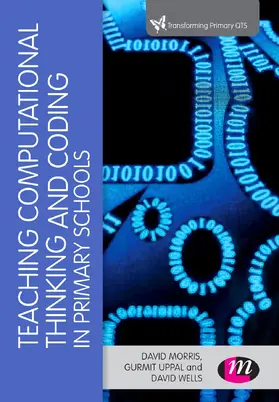 Morris / Uppal / Wells |  Teaching Computational Thinking and Coding in Primary Schools | Buch |  Sack Fachmedien
