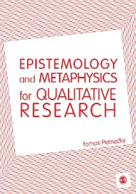 Pernecky |  Epistemology and Metaphysics for Qualitative Research | eBook | Sack Fachmedien