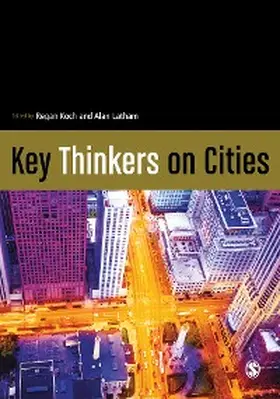 Koch / Latham |  Key Thinkers on Cities | eBook | Sack Fachmedien