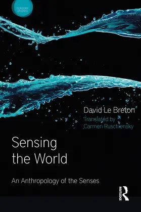 Le Breton |  Sensing the World | Buch |  Sack Fachmedien