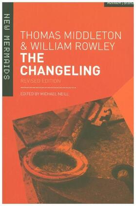 Middleton / Rowley / Neill | The Changeling | Buch | 978-1-4742-9027-2 | www.sack.de