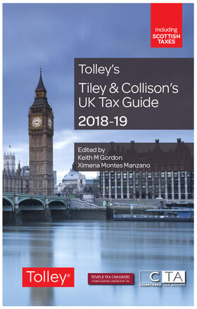 Gordon / Montes Manzano | Tiley & Collison's UK Tax Guide 2018-19 | Buch | 978-1-4743-0363-7 | sack.de