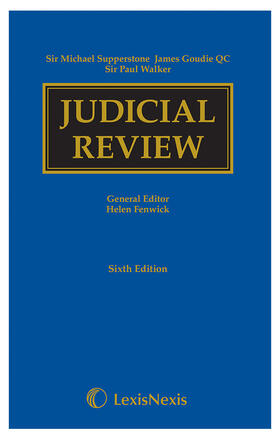 Contributors drawn from key chambers specialising in constitutional and administrative law: KBW, Blackstone, Essex Street and Landmark |  Supperstone, Goudie & Walker: Judicial Review Sixth edition | Buch |  Sack Fachmedien
