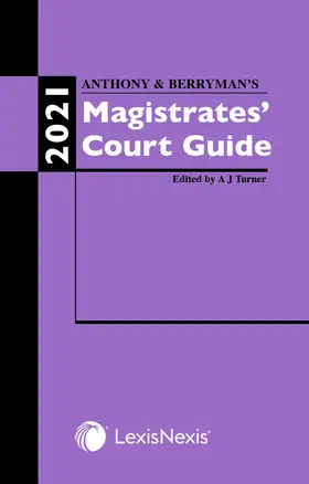 Turner |  Anthony and Berryman's Magistrates' Court Guide 2021 | Buch |  Sack Fachmedien