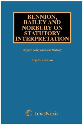 Bailey / Norbury |  Bennion on Statutory Interpretation | Buch |  Sack Fachmedien