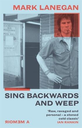 Lanegan |  Sing Backwards and Weep | Buch |  Sack Fachmedien