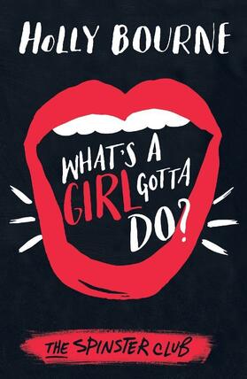 Bourne |  What's a Girl Gotta Do? | Buch |  Sack Fachmedien
