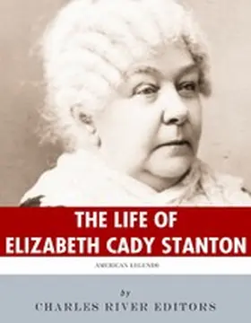  The Life of Elizabeth Cady Stanton | eBook | Sack Fachmedien