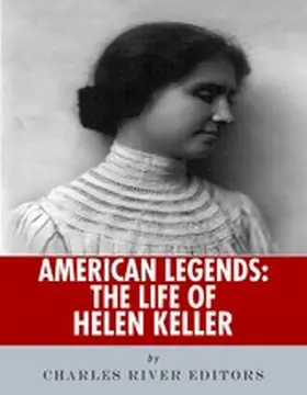 River Editors |  The Life of Helen Keller | eBook | Sack Fachmedien