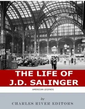 River Editors |  The Life of J.D. Salinger | eBook | Sack Fachmedien