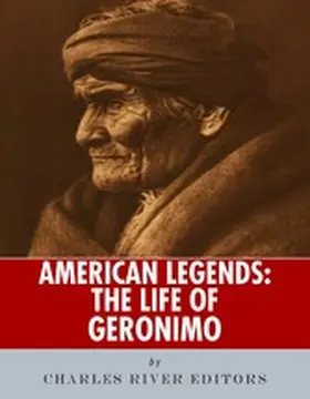 River Editors |  The Life of Geronimo | eBook | Sack Fachmedien
