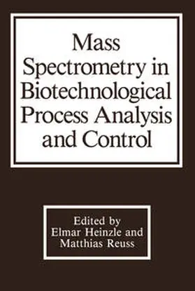 Heinzle |  Mass Spectrometry in Biotechnological Process Analysis and Control | eBook | Sack Fachmedien