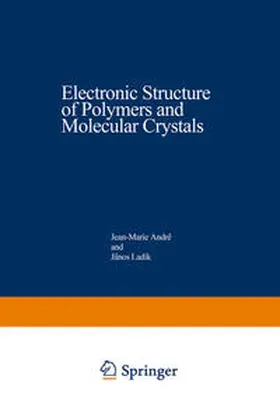 André |  Electronic Structure of Polymers and Molecular Crystals | eBook | Sack Fachmedien