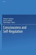 Davidson / Shapiro / Schwartz |  Consciousness and Self-Regulation | Buch |  Sack Fachmedien