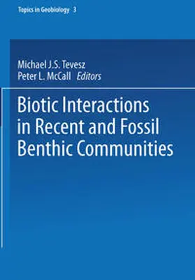 Tevesz / McCall |  Biotic Interactions in Recent and Fossil Benthic Communities | eBook | Sack Fachmedien