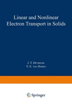 Devreeese |  Linear and Nonlinear Electron Transport in Solids | Buch |  Sack Fachmedien