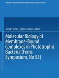 Dawes / Drews |  Molecular Biology of Membrane-Bound Complexes in Phototrophic Bacteria | Buch |  Sack Fachmedien