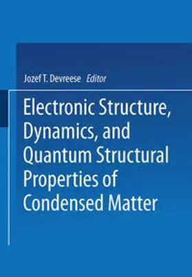 Devreese / Camp | Electronic Structure, Dynamics, and Quantum Structural Properties of Condensed Matter | E-Book | www.sack.de