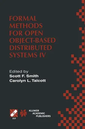 Talcott / Smith |  Formal Methods for Open Object-Based Distributed Systems IV | Buch |  Sack Fachmedien