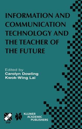 Dowling |  Information and Communication Technology and the Teacher of the Future | Buch |  Sack Fachmedien