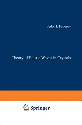 Fedorov |  Theory of Elastic Waves in Crystals | Buch |  Sack Fachmedien