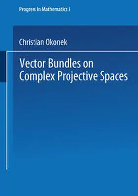 Okonek / Spindler / Schneider |  Vector Bundles on Complex Projective Spaces | eBook | Sack Fachmedien