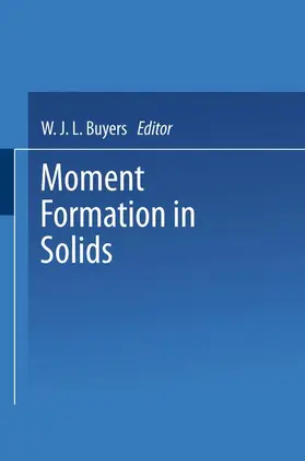 Buyers | Moment Formation In Solids | Buch | 978-1-4757-1540-8 | sack.de