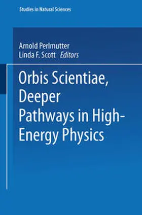 Mintz |  Orbis Scientiae Deeper Pathways in High-Energy Physics | eBook | Sack Fachmedien