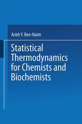 Ben-Naim | Statistical Thermodynamics for Chemists and Biochemists | E-Book | www.sack.de