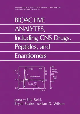 Reid / Wilson / Scales |  BIOACTIVE ANALYTES, Including CNS Drugs, Peptides, and Enantiomers | Buch |  Sack Fachmedien