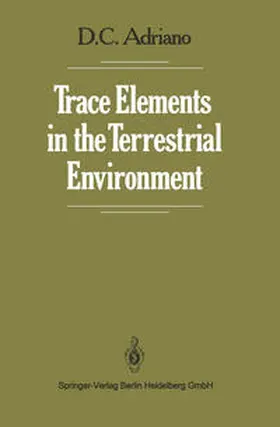 Adriano |  Trace Elements in the Terrestrial Environment | eBook | Sack Fachmedien