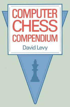 LEVY | Computer Chess Compendium | Buch | 978-1-4757-1970-3 | sack.de