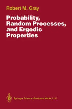 Gray |  Probability, Random Processes, and Ergodic Properties | eBook | Sack Fachmedien