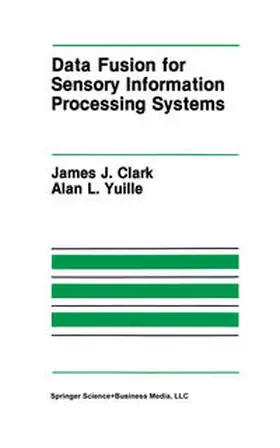 Clark / Yuille |  Data Fusion for Sensory Information Processing Systems | eBook | Sack Fachmedien