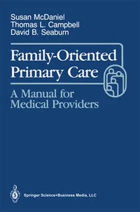 McDaniel / Campbell / Seaburn |  Family-Oriented Primary Care | eBook | Sack Fachmedien