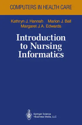 Hannah / Ball / Edwards |  Introduction to Nursing Informatics | eBook | Sack Fachmedien