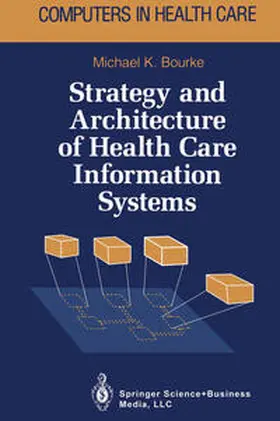 Bourke | Strategy and Architecture of Health Care Information Systems | E-Book | sack.de