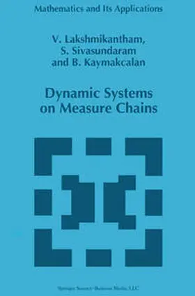 Lakshmikantham / Sivasundaram / Kaymakcalan |  Dynamic Systems on Measure Chains | eBook | Sack Fachmedien