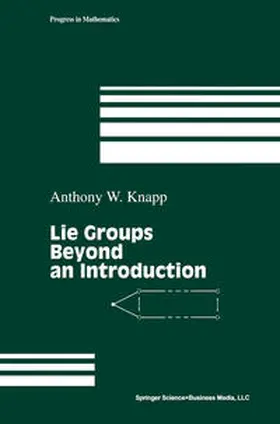 Knapp |  Lie Groups Beyond an Introduction | eBook | Sack Fachmedien